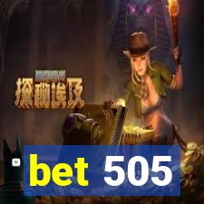 bet 505